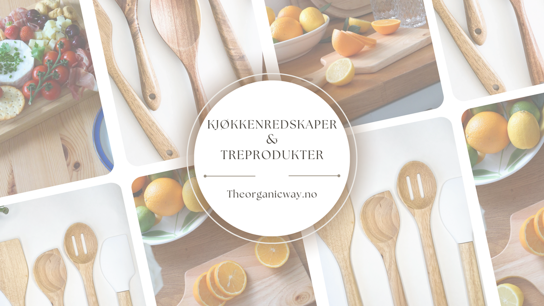 Bytt til kjøkkenredskaper i tre – et enkelt steg mot et grønnere kjøkken